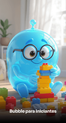 Bubble para Iniciantes