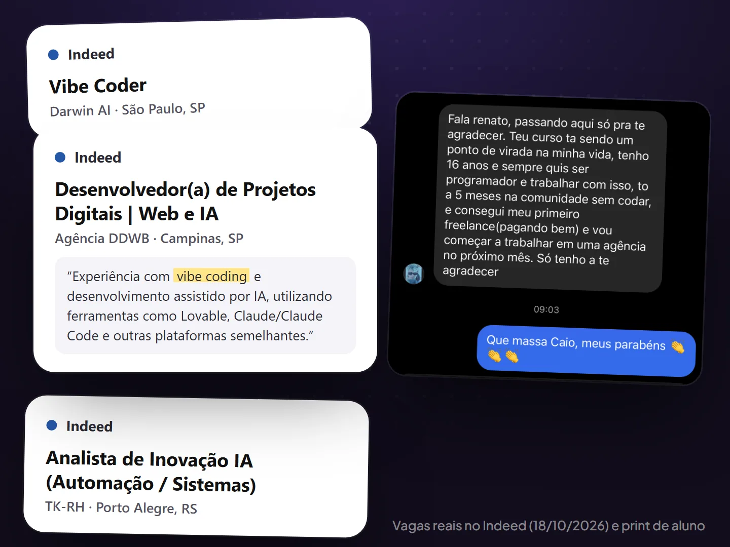 Vagas reais no Indeed que pedem vibe coding e a mensagem de um aluno de 16 anos que vai começar a trabalhar em uma agência