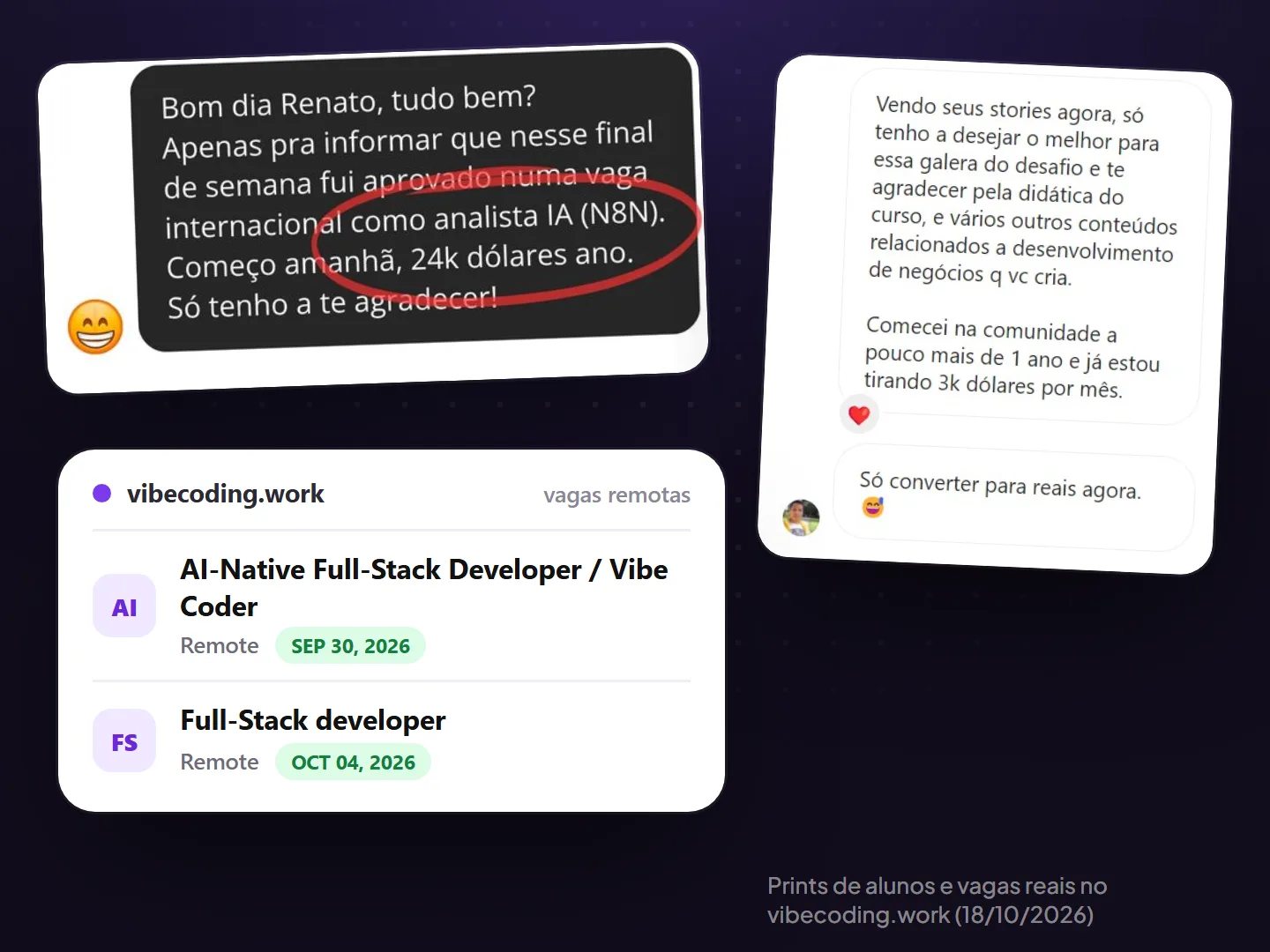 Prints de alunos contratados por empresas de fora, recebendo em dólar, e vagas remotas de vibe coder