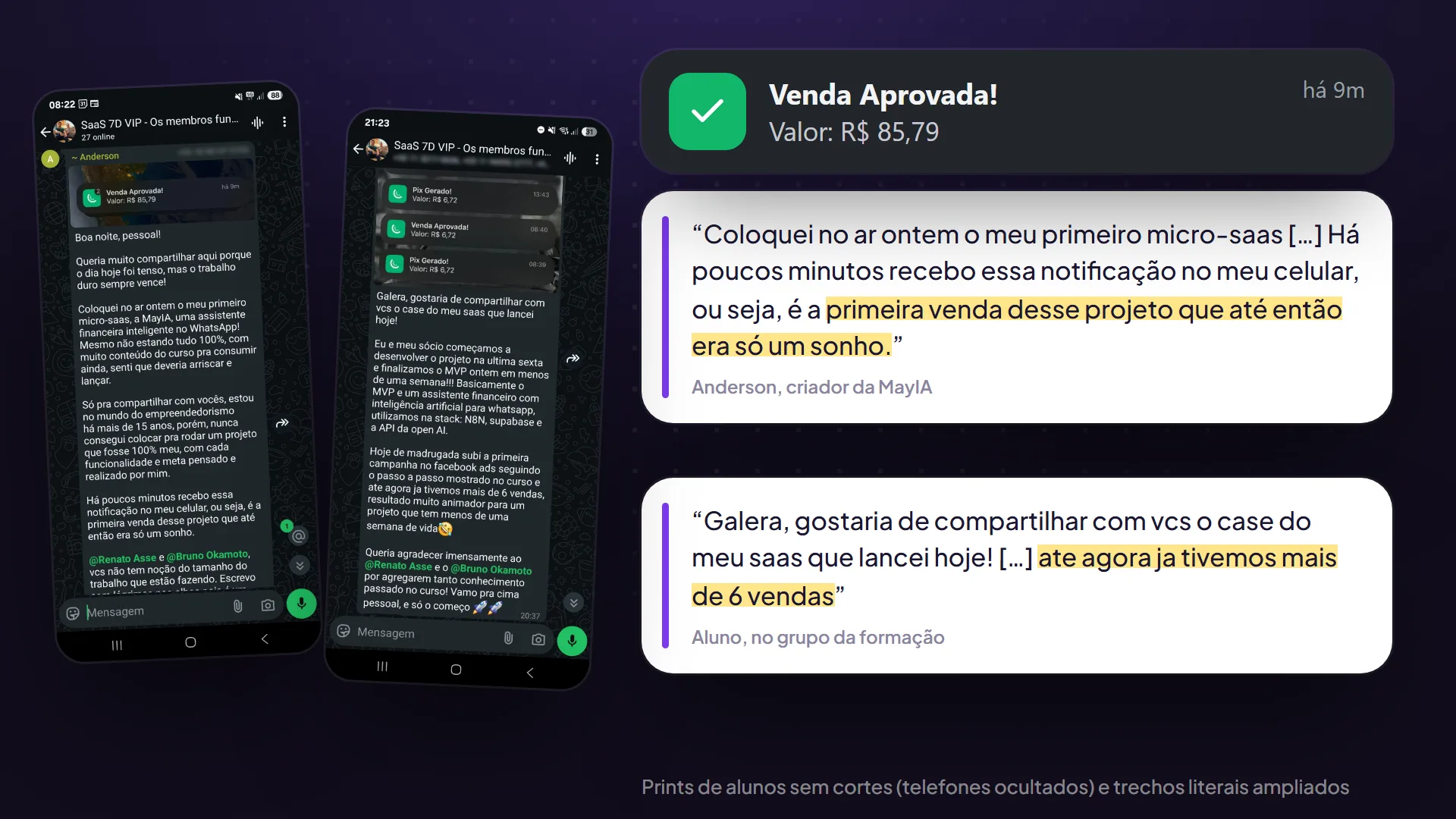 Prints de alunos comemorando as primeiras vendas do próprio software, com a notificação de venda aprovada