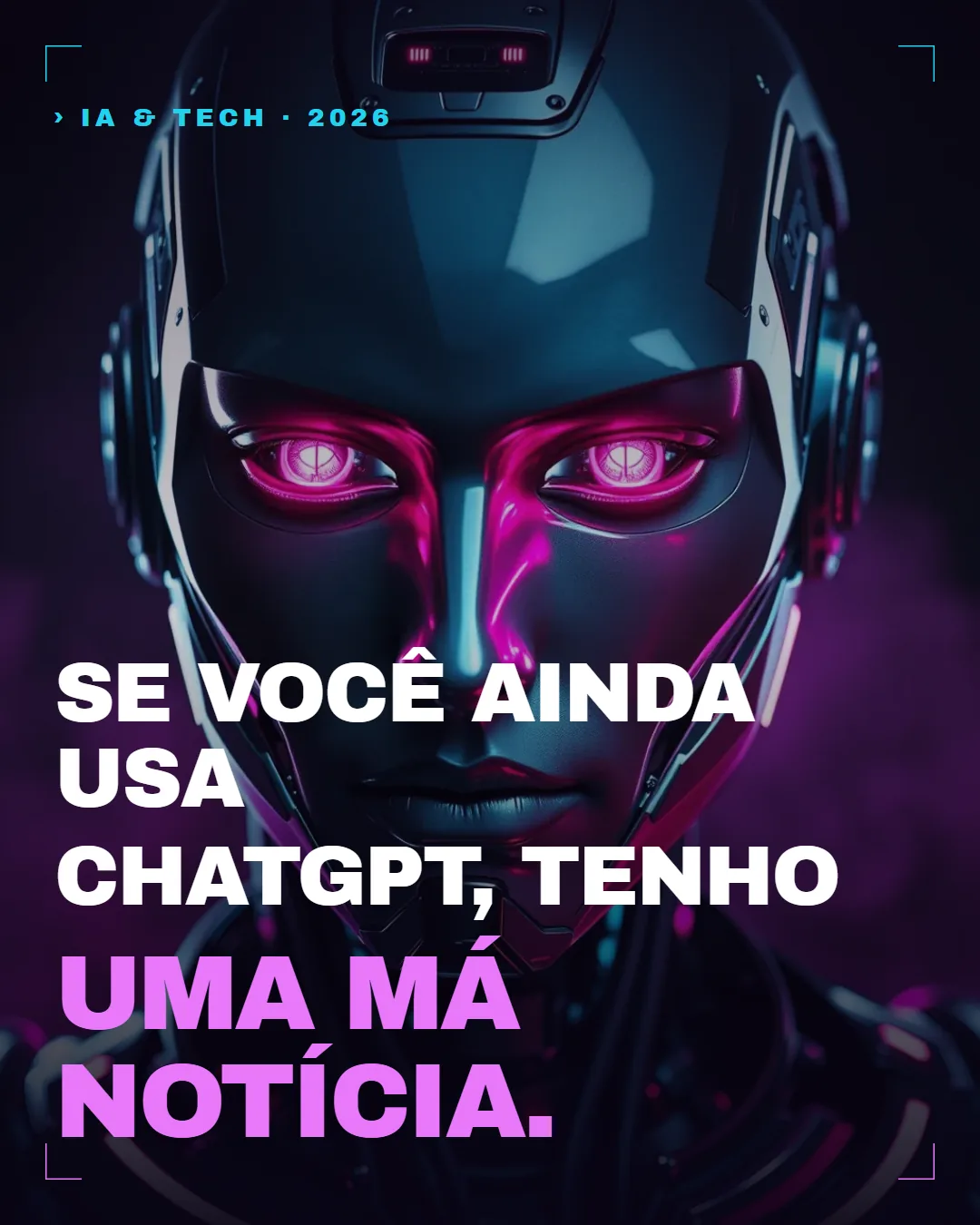 IA & Tech — Se você ainda usa ChatGPT, tenho uma má notícia
